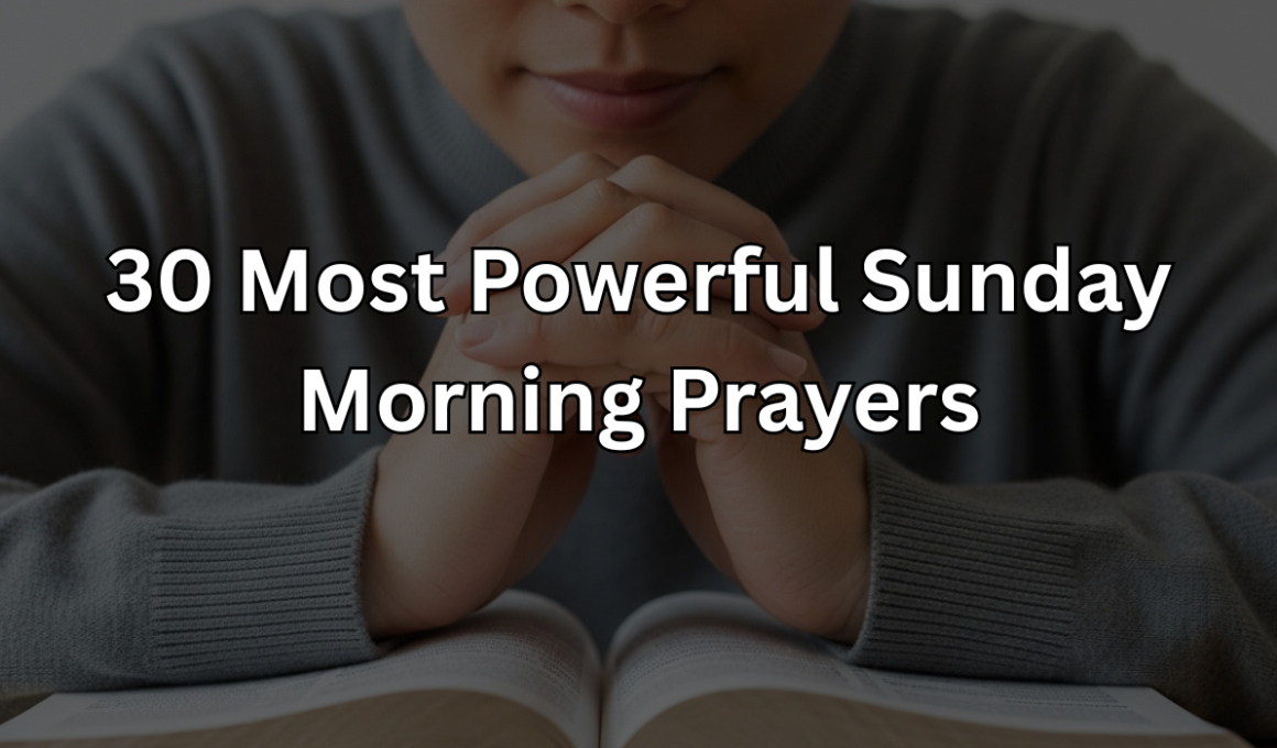30 Most Powerful Sunday Morning Prayers