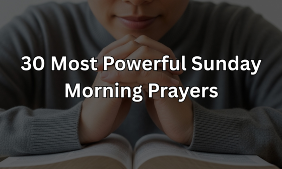 30 Most Powerful Sunday Morning Prayers