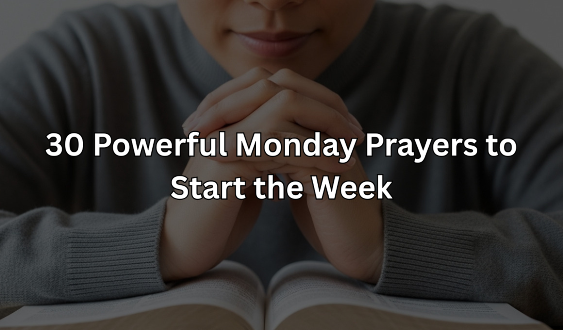 30 Powerful Monday Prayers to Start the Week