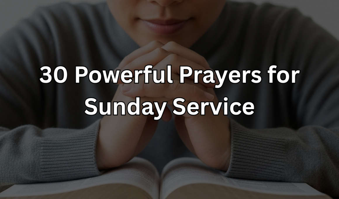 30 Powerful Prayers for Sunday Service