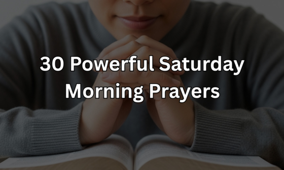 30 Powerful Saturday Morning Prayers