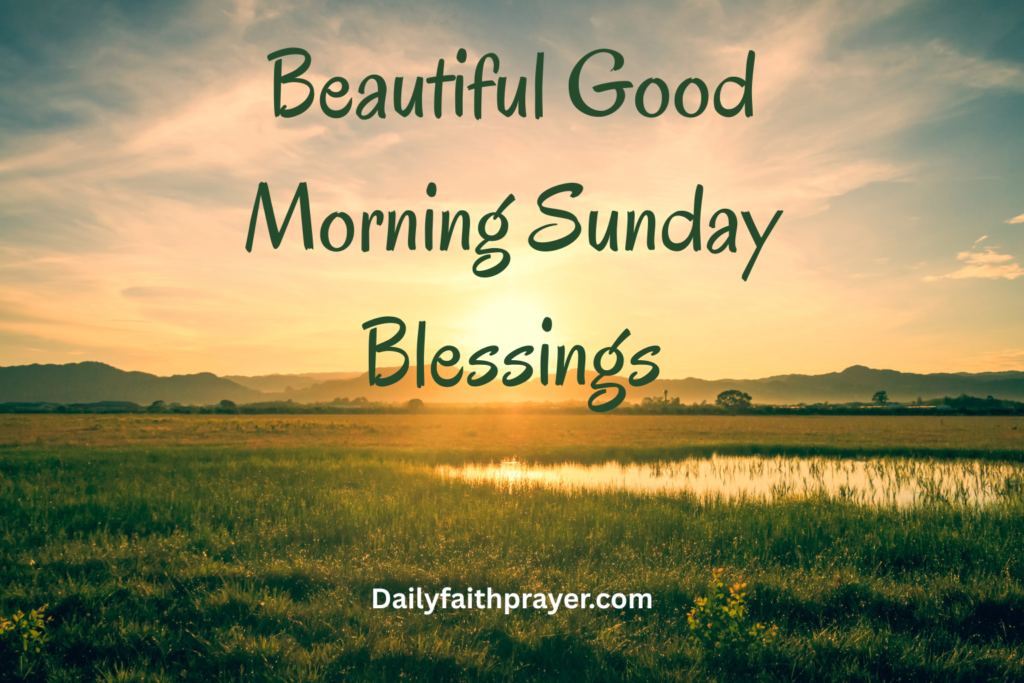 Beautiful Good Morning Sunday Blessings
