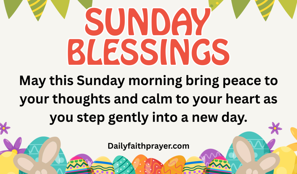 150+ Uplifting Sunday Blessings, Wishes, Quotes, and Images